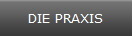DIE PRAXIS